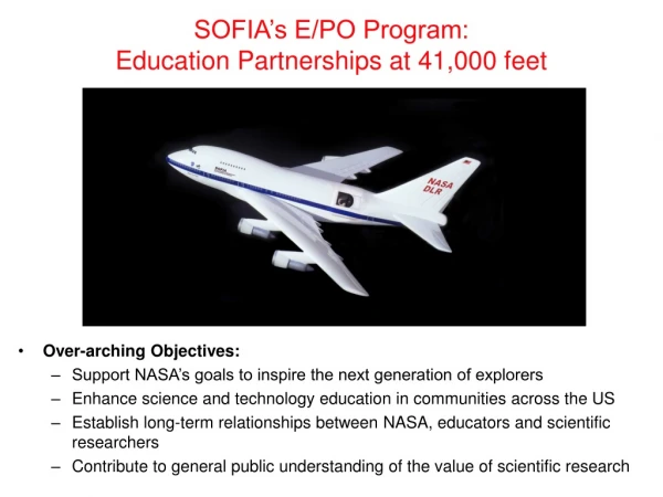 SOFIA’s E/PO Program: Education Partnerships at 41,000 feet