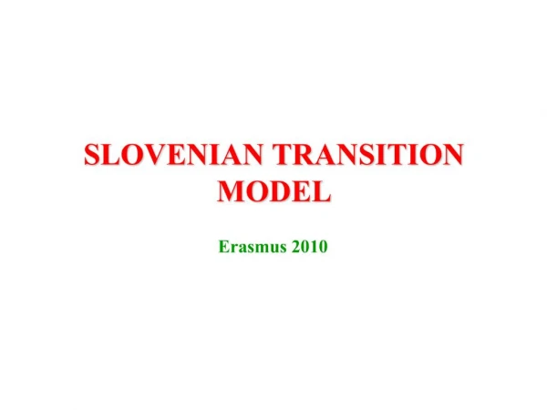 SLOVENIAN TRANSITION MODEL