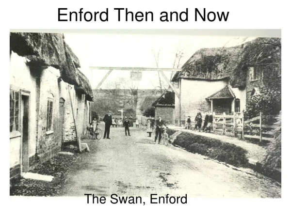 Enford Then and Now