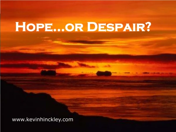 Hope…or Despair?