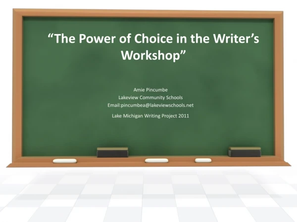 “The Power of Choice in the Writer’s Workshop”