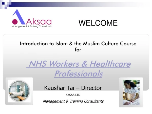Introduction to Islam &amp; the Muslim Culture Course for NHS Workers &amp; Healthcare Professionals