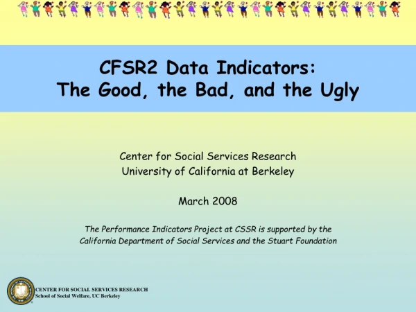 CFSR2 Data Indicators: The Good, the Bad, and the Ugly