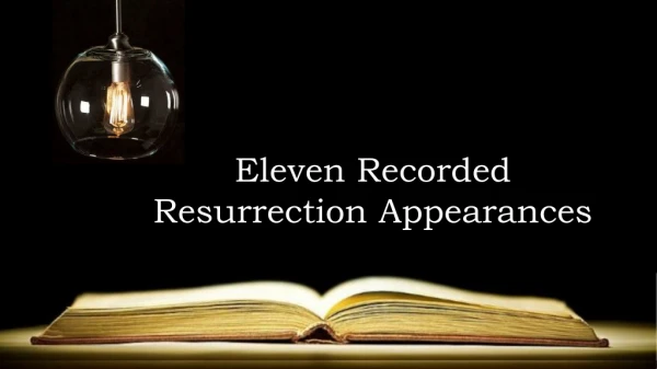 Eleven Recorded Resurrection Appearances