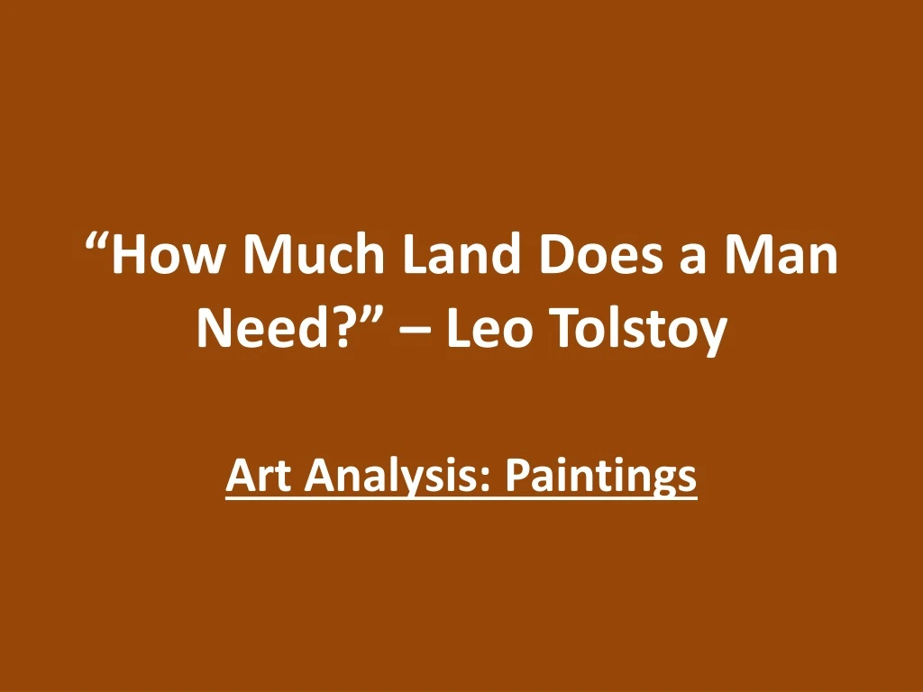 how much land does a man need leo tolstoy