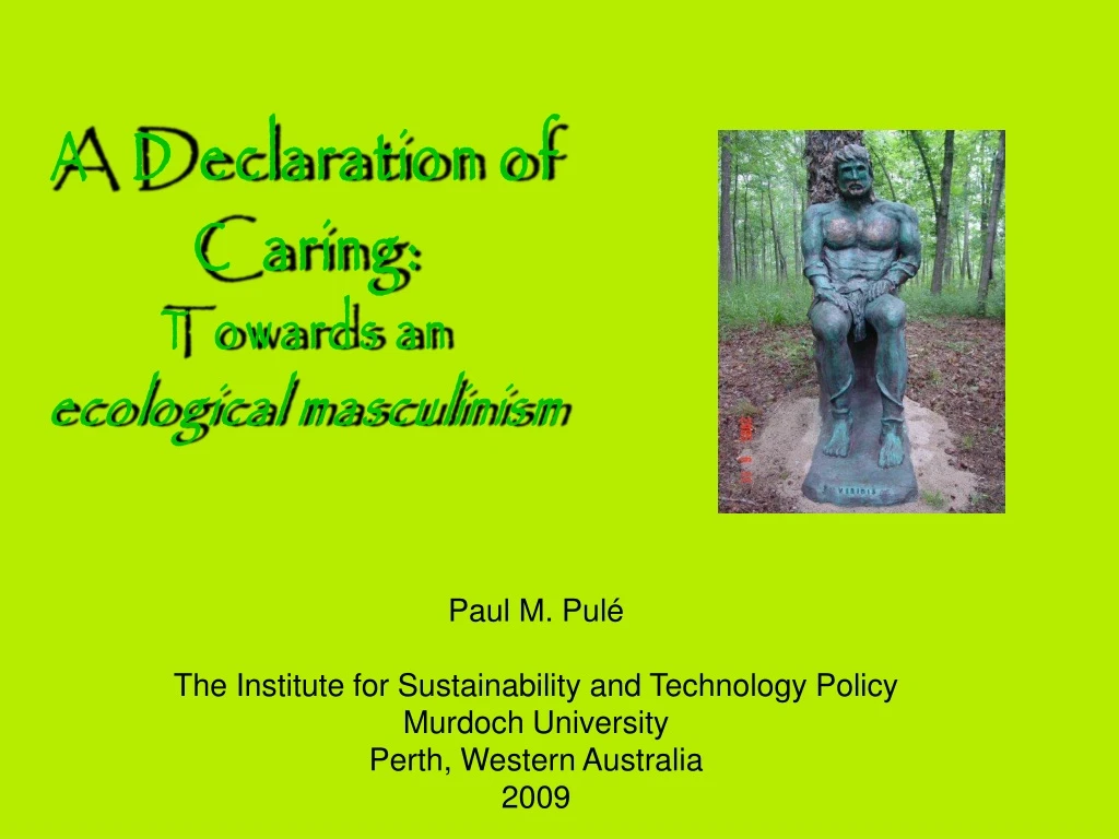 a declaration of caring towards an ecological masculinism