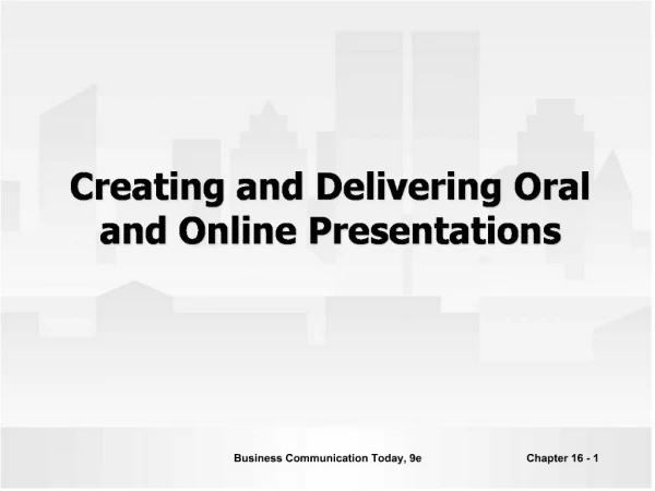 Creating and Delivering Oral and Online Presentations