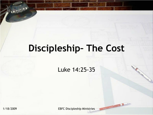 Discipleship– The Cost