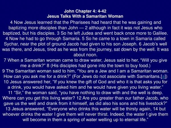 John Chapter 4: 4-42 Jesus Talks With a Samaritan Woman