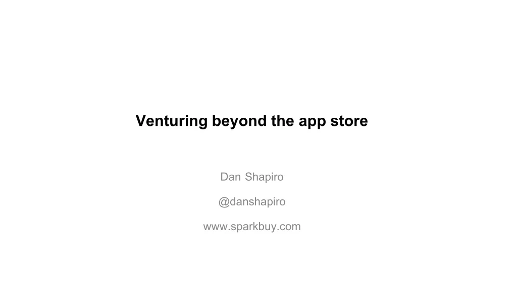 venturing beyond the app store