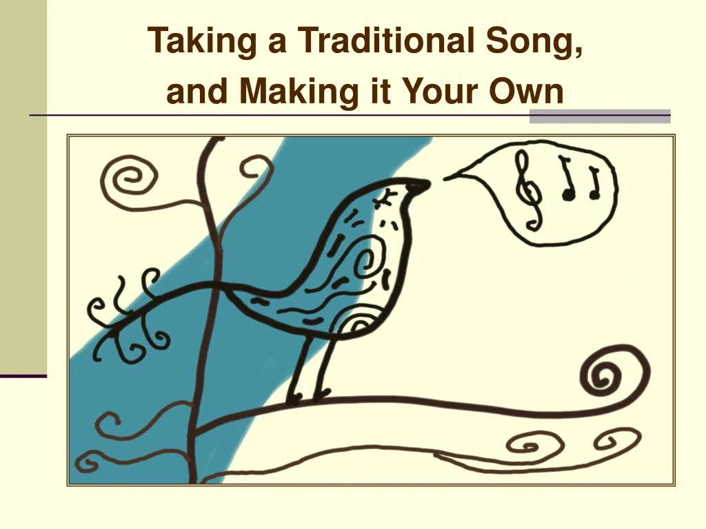 taking a traditional song and making it your own