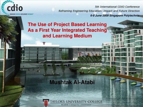 The Use of Project Based Learning As a First Year Integrated Teaching and Learning Medium