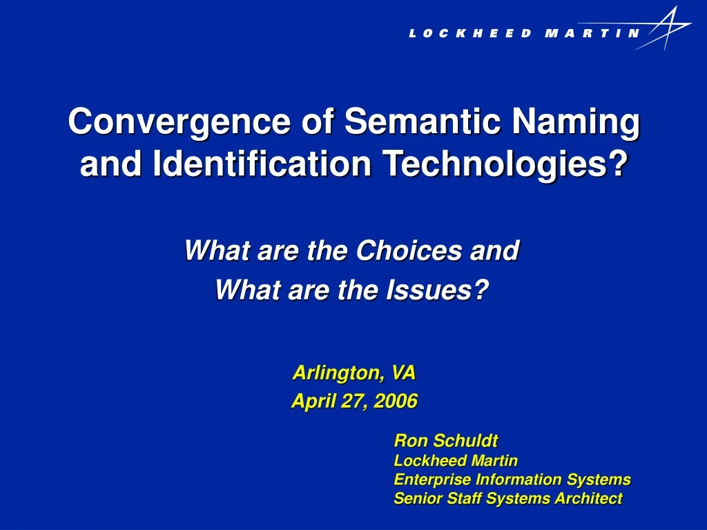 convergence of semantic naming and identification technologies