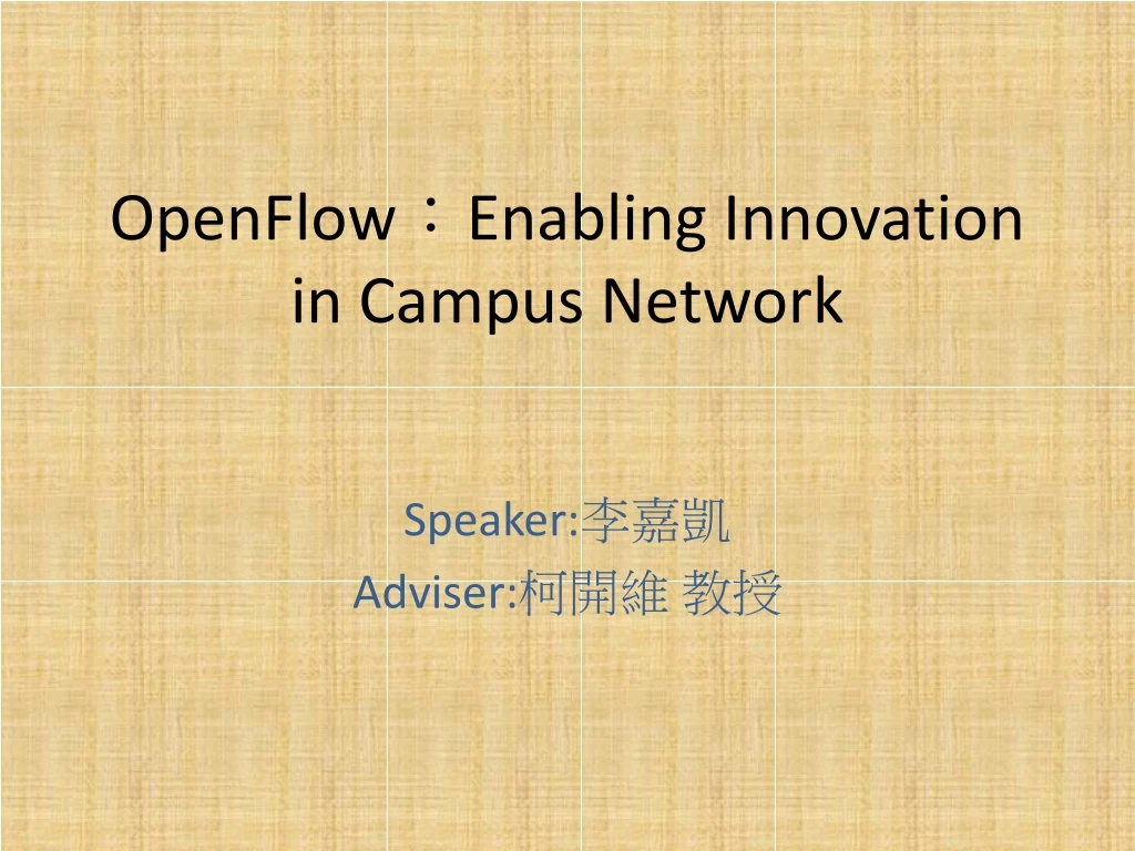 openflow enabling innovation in campus network