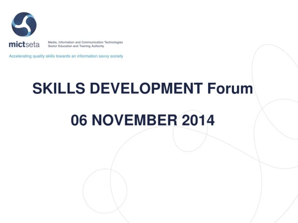 SKILLS DEVELOPMENT Forum 06 NOVEMBER 2014