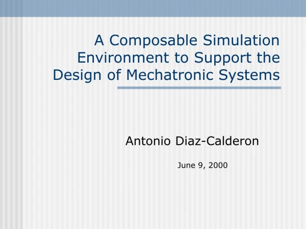 A Composable Simulation Environment to Support the Design of Mechatronic Systems