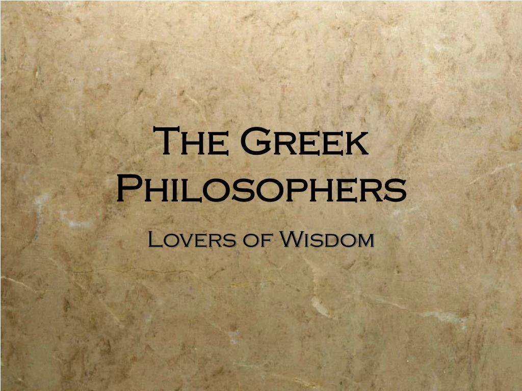 the greek philosophers