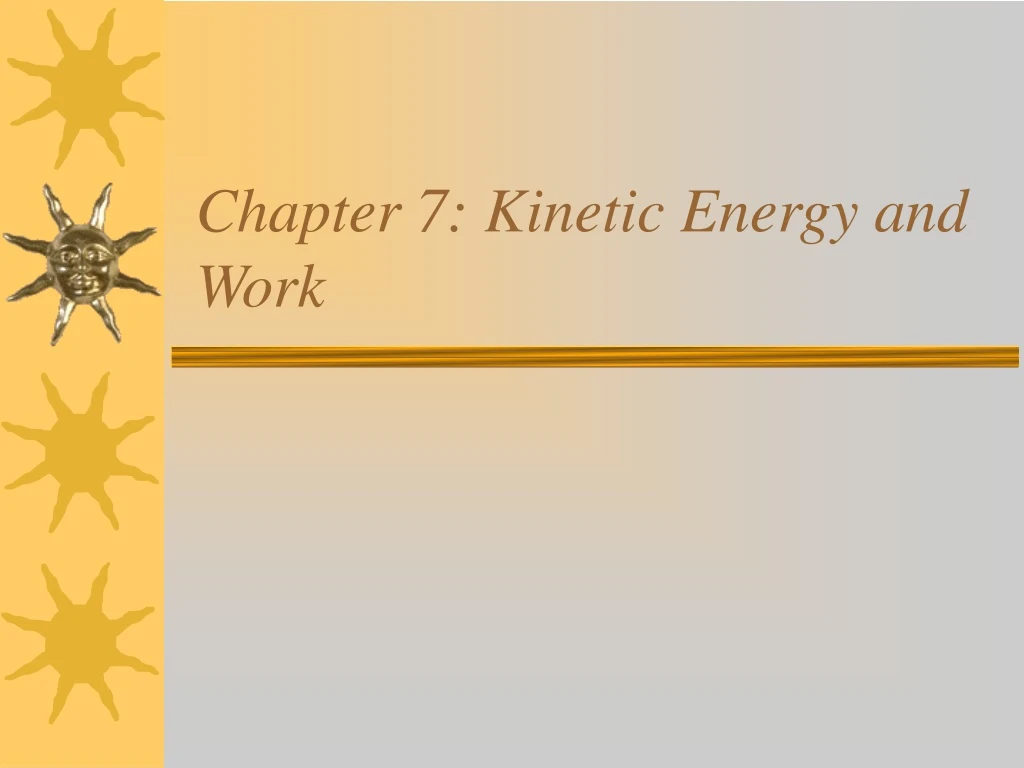 chapter 7 kinetic energy and work