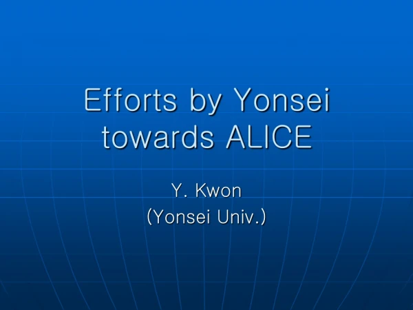 Efforts by Yonsei towards ALICE