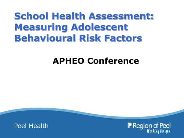 School Health Assessment: Measuring Adolescent Behavioural Risk Factors