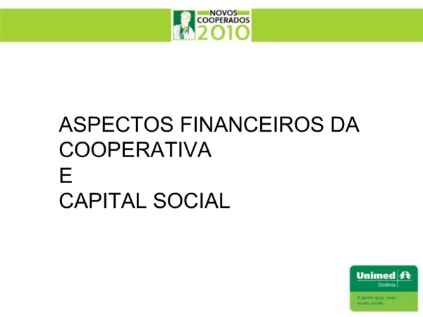 ASPECTOS FINANCEIROS DA COOPERATIVA E CAPITAL SOCIAL