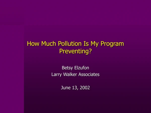 How Much Pollution Is My Program Preventing?