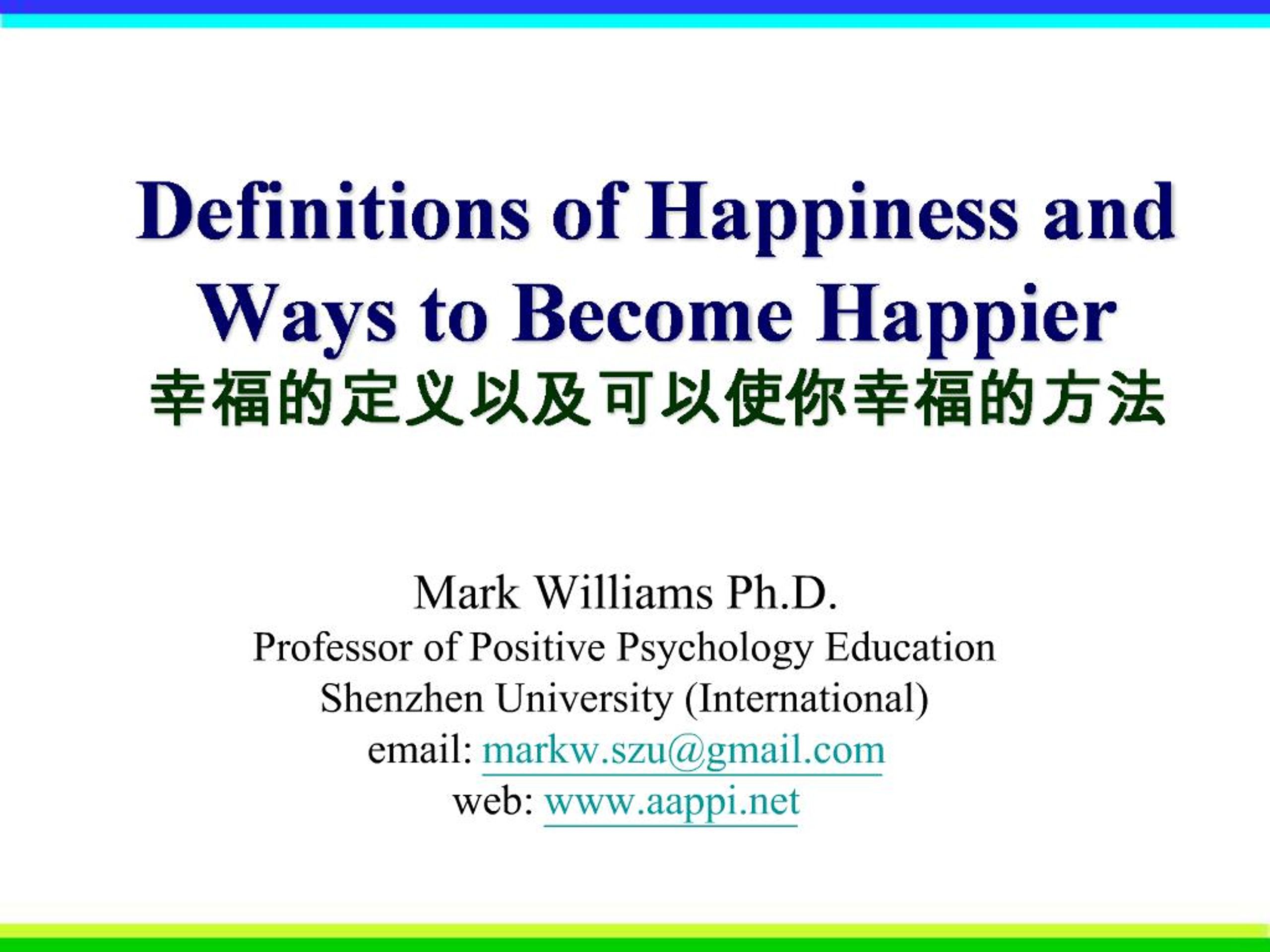 PPT - Definitions of Happiness and Ways to Become Happier PowerPoint ...