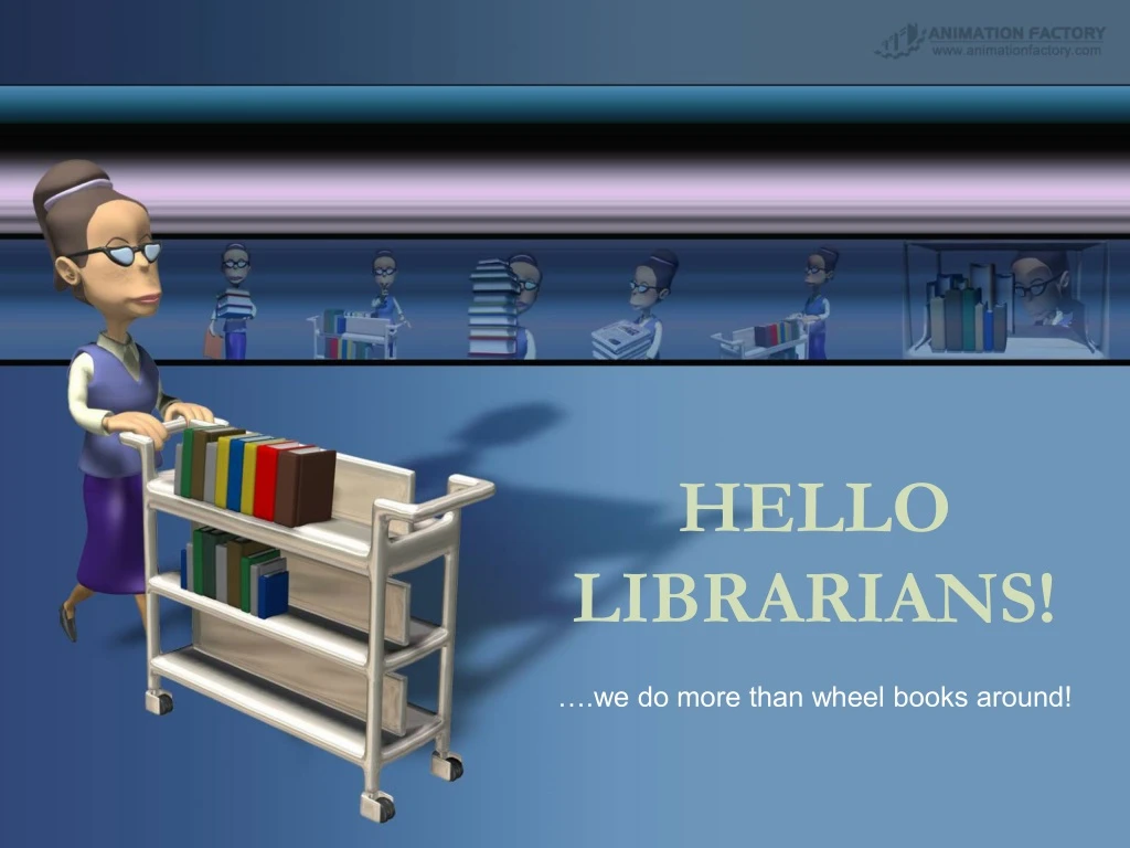 hello librarians