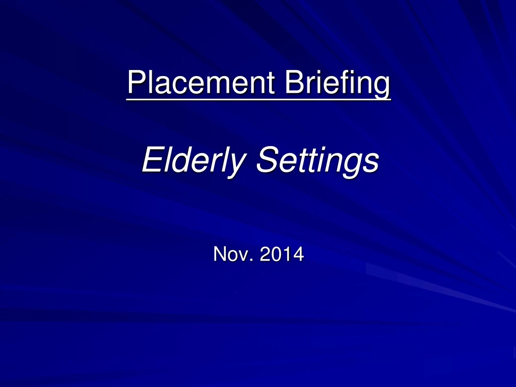 placement briefing elderly settings nov 2014