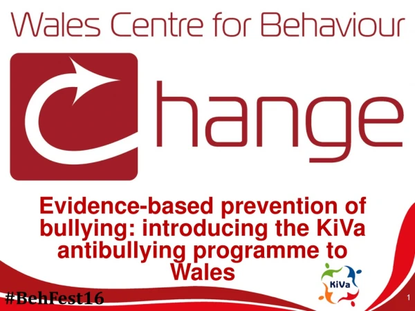Evidence-based prevention of bullying: introducing the KiVa antibullying programme to Wales