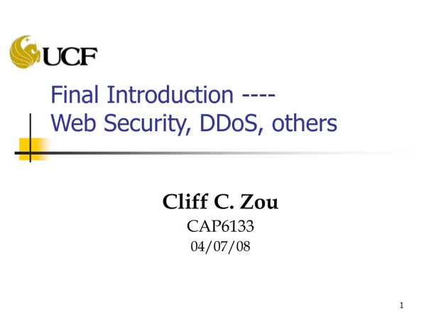 Final Introduction ---- Web Security, DDoS, others