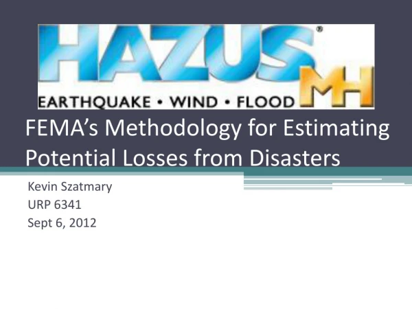 FEMA’s Methodology for Estimating Potential Losses from Disasters
