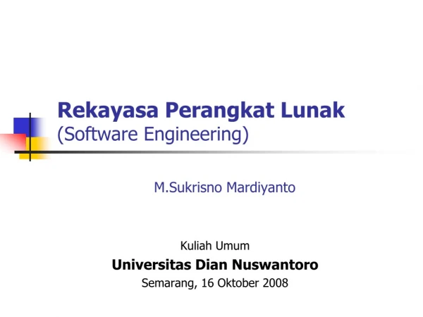 Rekayasa Perangkat Lunak (Software Engineering) M.Sukrisno Mardiyanto
