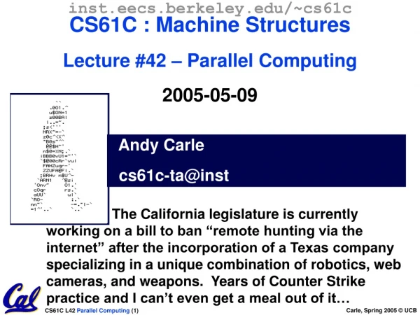 Andy Carle 		 cs61c-ta@inst