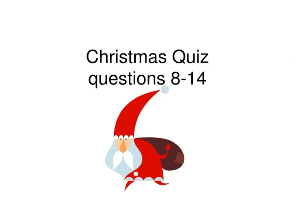 Christmas Quiz questions 8-14