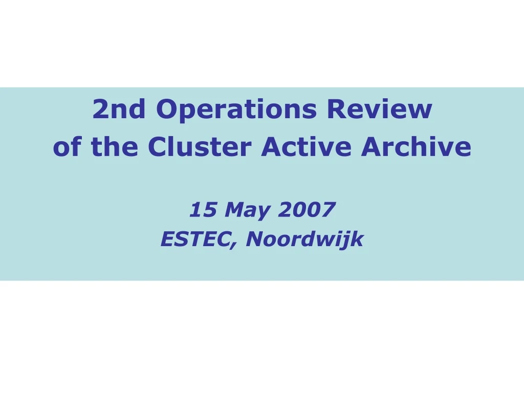 2nd operations review of the cluster active