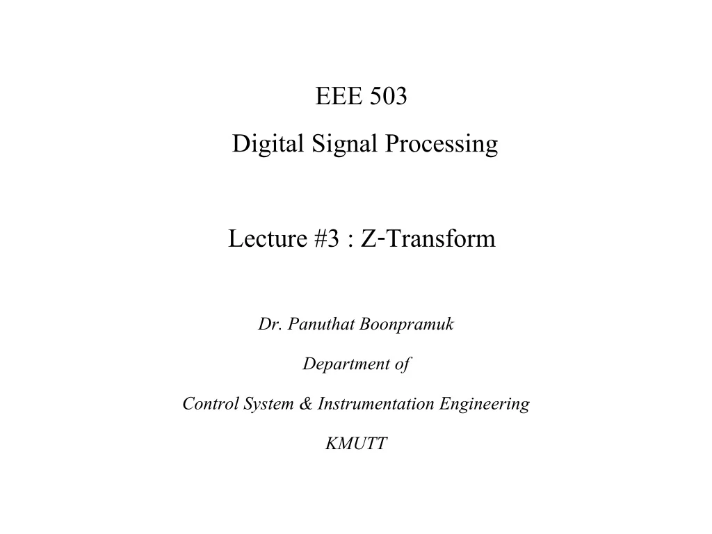 eee 503 digital signal processing lecture 3 z transform