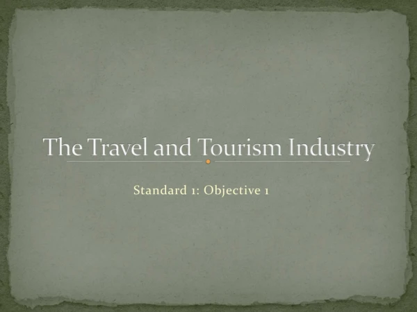 The Travel and Tourism Industry