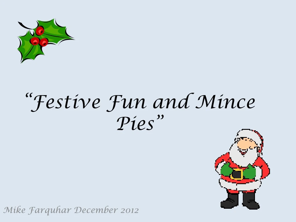 festive fun and mince pies