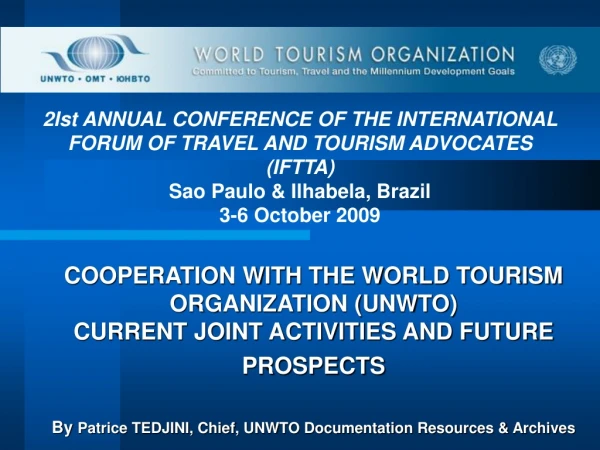 2Ist ANNUAL CONFERENCE OF THE INTERNATIONAL FORUM OF TRAVEL AND TOURISM ADVOCATES