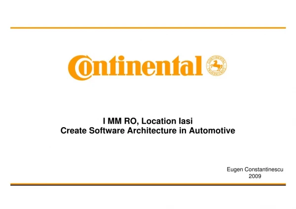 I MM RO, Location Iasi Create Software Architecture in Automotive
