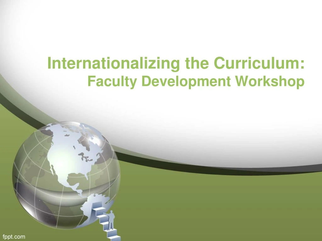internationalizing the curriculum faculty development workshop