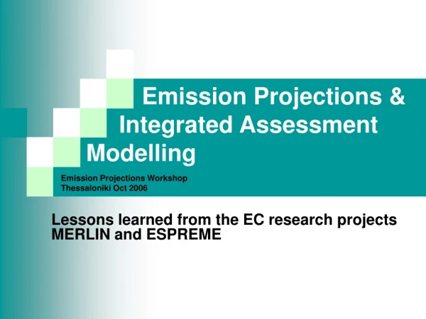 Emission Projections &amp; Integrated Assessment Modelling