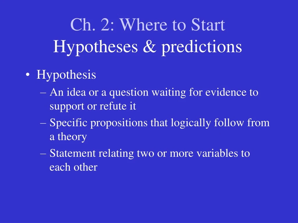 ch 2 where to start hypotheses predictions