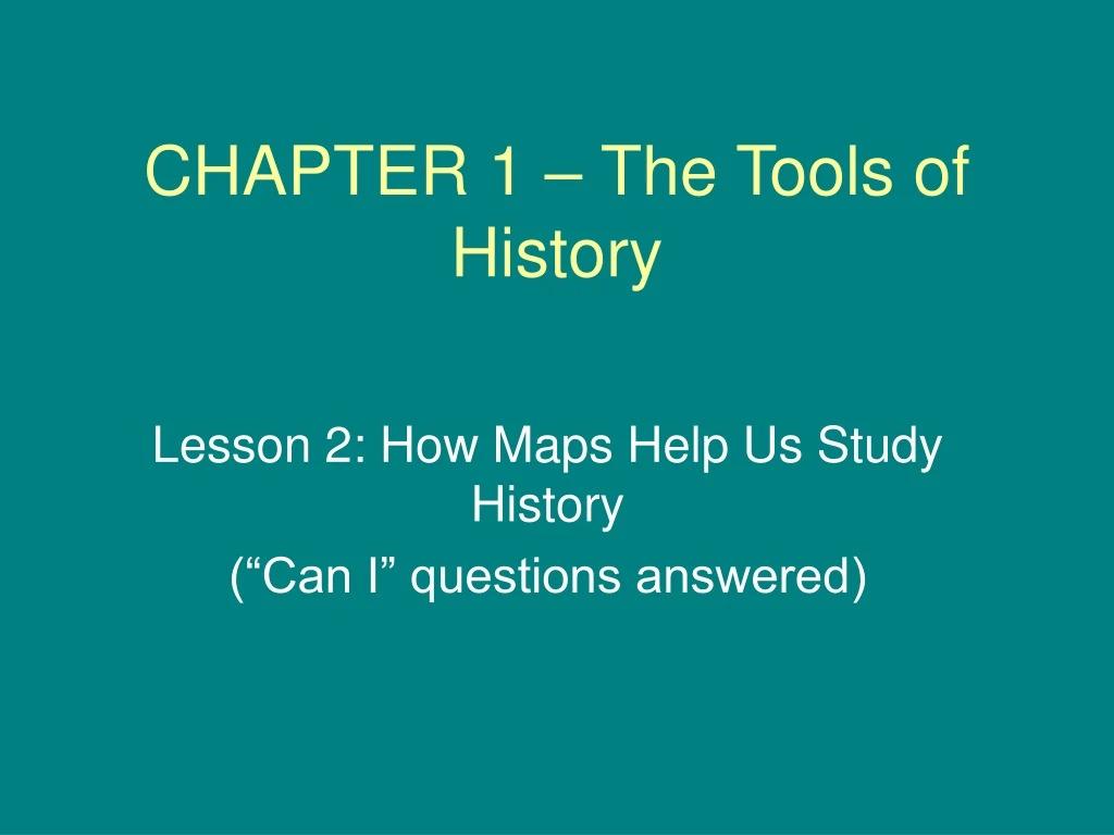 chapter 1 the tools of history