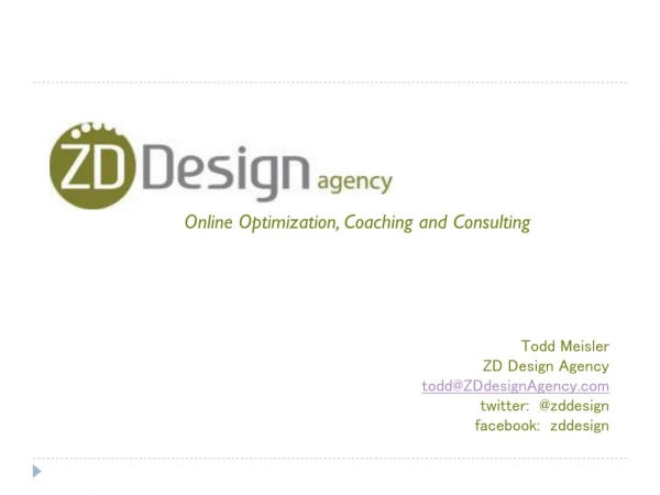 Todd Meisler ZD Design Agency todd@ZDdesignAgency twitter: @zddesign facebook: zddesign