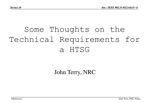 Some Thoughts on the Technical Requirements for a HTSG