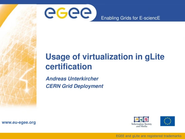 Usage of virtualization in gLite certification