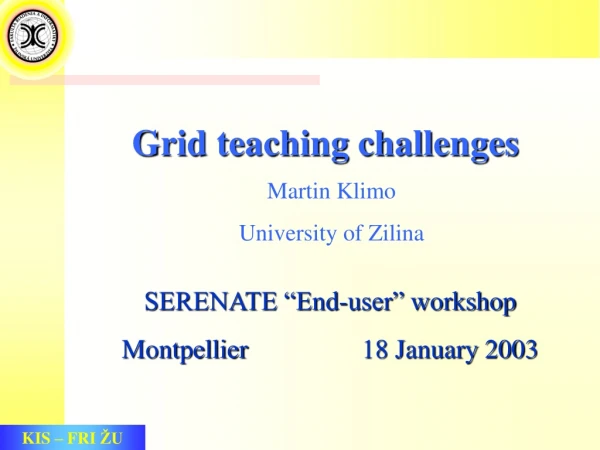 Grid teaching challenges