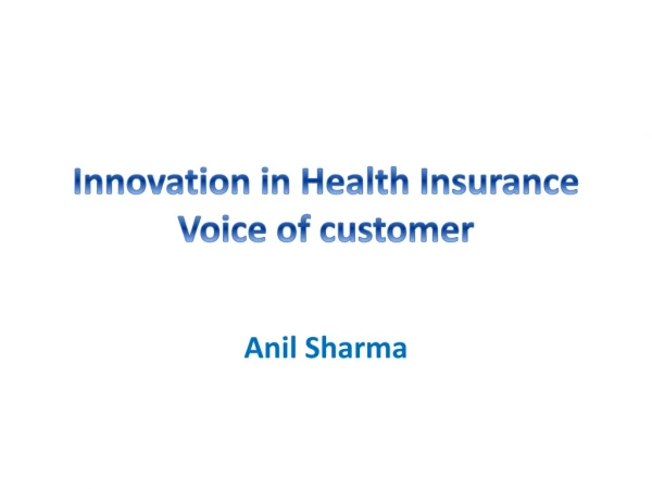 Innovation in Health Insurance Voice of customer